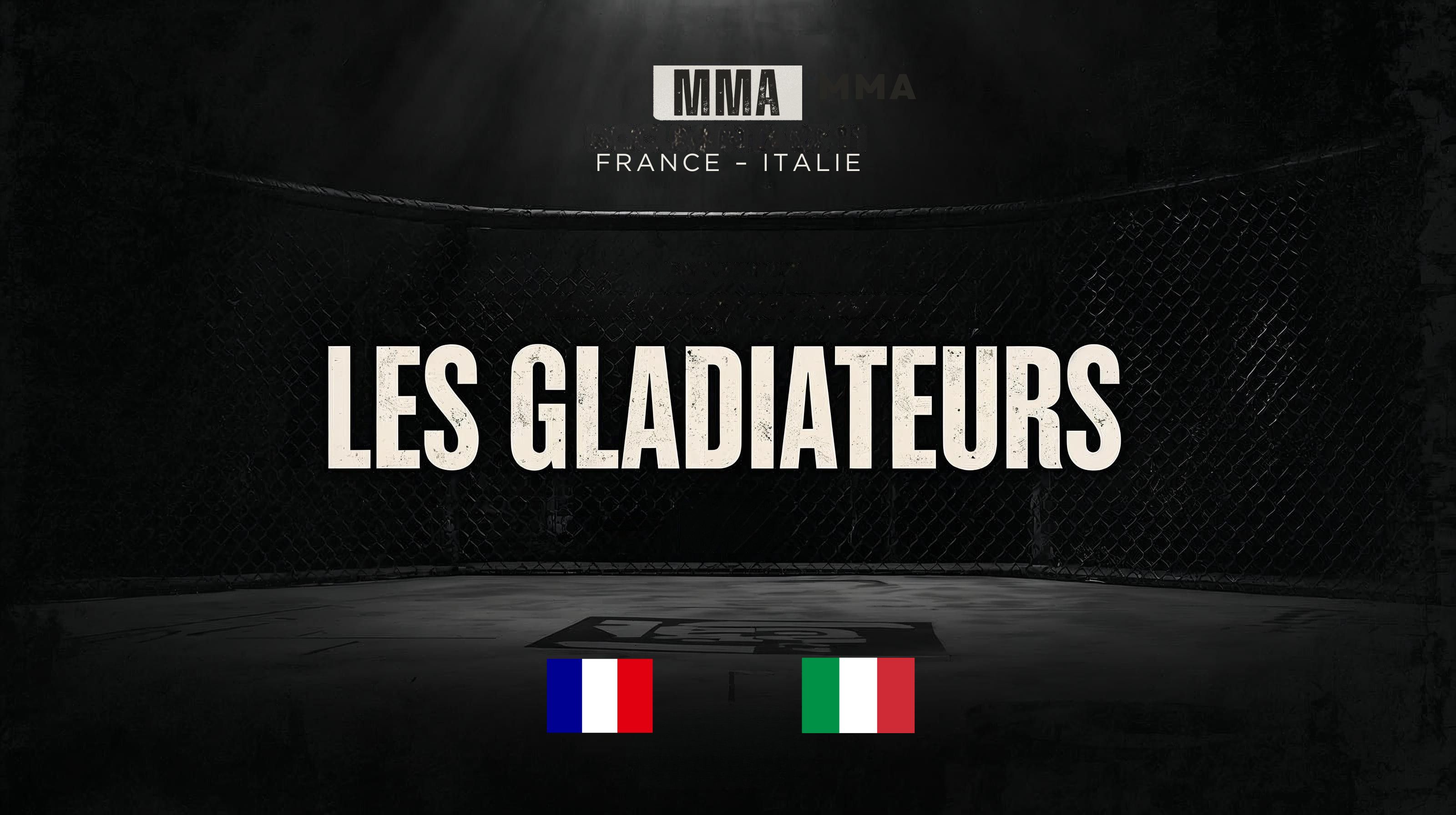 LES GLADIATEURS - MMA FRANCE - ITALIE